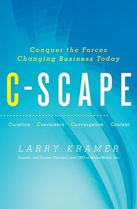 C-scape: conquer the forces changing business today [hardcover]