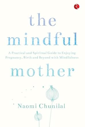 THE MINDFUL MOTHER
