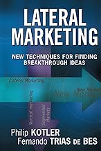 Lateral Marketing: New Techniques for Finding Breakthrough Ideas [Hardcover] (RARE BOOKS)