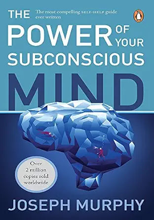 The power of your subconscious mind by Joseph Murphy