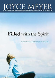 Filled with the Spirit: Understanding God's Power in Your Life [Rare books]