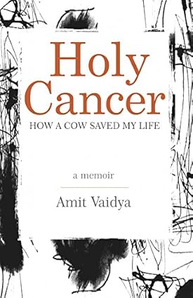 Holy cancer: how a cow saved my life [hardcover][rare books]