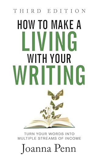 How to Make a Living with Your Writing Third Edition by Joanna Penn [rare books]