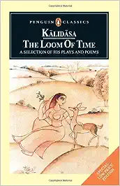 The Loom of Time by Kalidasa