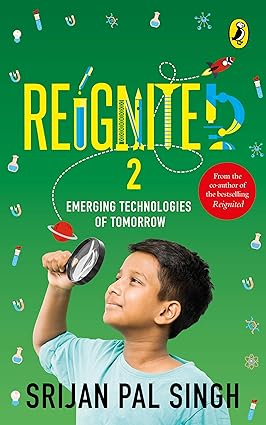 Reignited 2: emerging technologies of tomorrow