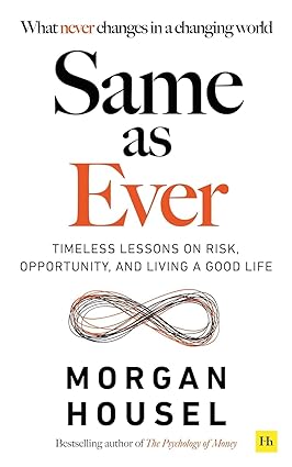 Same as ever by Morgan Housel