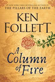 A column of fire by Ken Follett