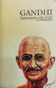 Gandhi experiments with truth