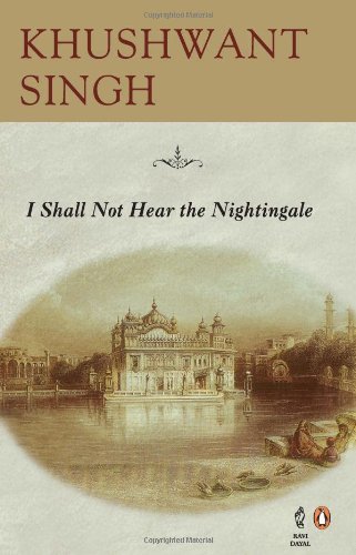 I Shall not hear the Nightingale by Khushwant Singh [rare books]