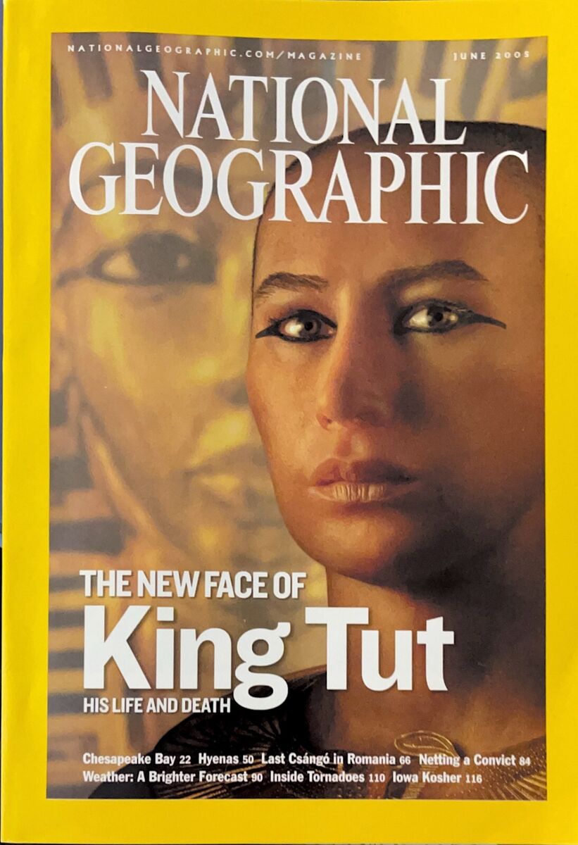 The New Face Of King Tut His Life And Death [National geographic][rare books][June 2005]