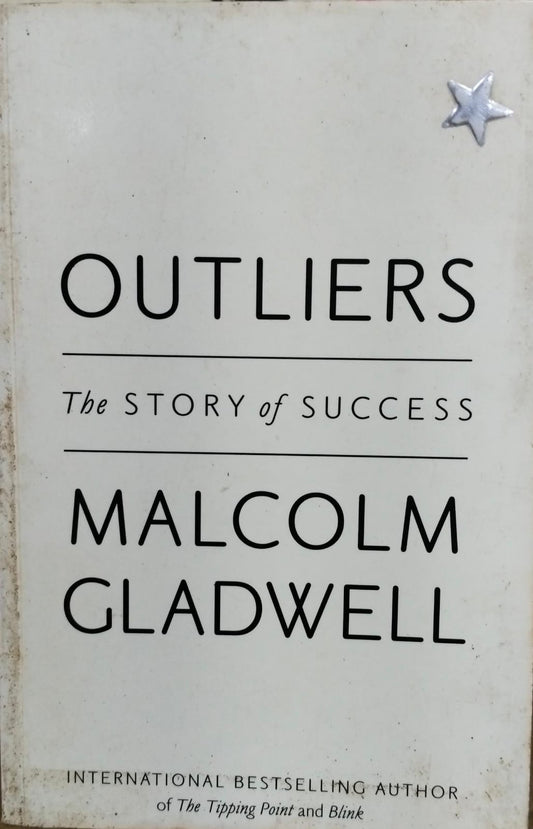 Outliers by 'Malcolm Gladwell