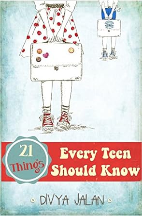 21 Things Every Teen Should Know