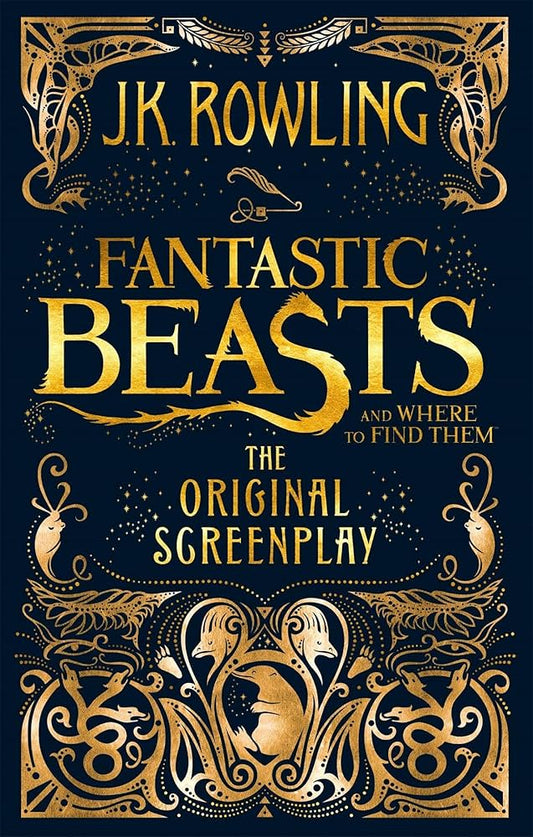 Fantastic beasts and where to find them by J.K. ROWLING