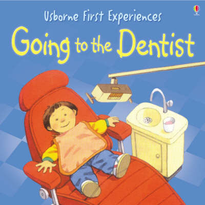 Going to the Dentist (First Experiences)