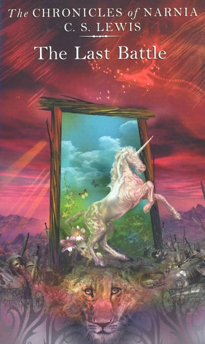 The Chronicles of Narnia: The Last Battle by C.S. Lewis