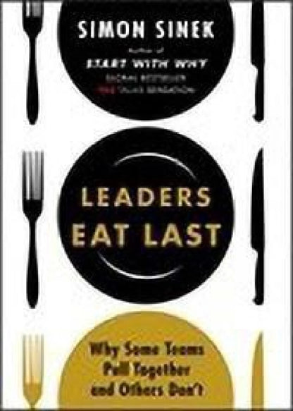 Leaders Eat Last by Simon Sinek
