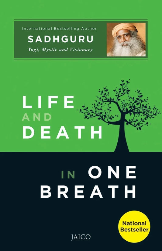 Life and death in one breath by Sadhguru