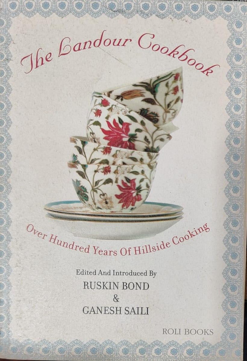 The Landour Cookbook by Ruskin Bond & Ganesh Saili