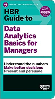 HBR Guide to Data Analytics Basics for Managers by Harvard Business Review