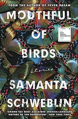 Mouthful of Birds by Samanta Schweblin |Megan McDowell