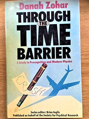 Through the Time Barrier: Study in Precognition and Modern Physics [RARE BOOKS]