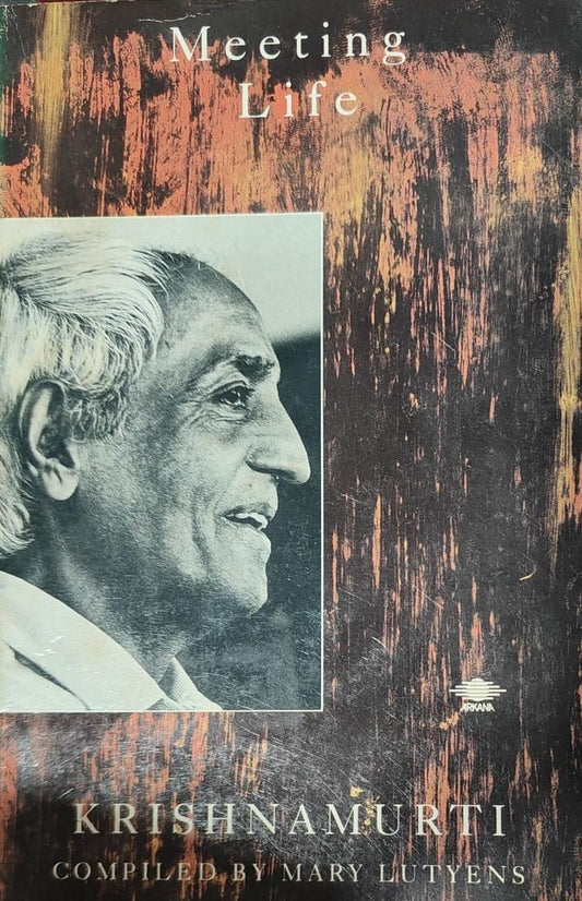 Meeting Life by J. Krishnamurti [rare books]