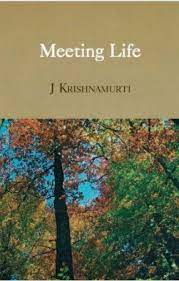 Meeting Life by J. Krishnamurti [rare books]