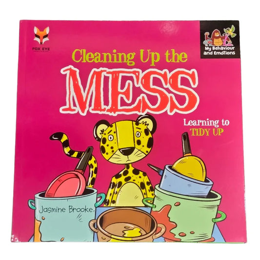 Cleaning Up The Mess Learning To Tidy Up [My Behaviour and Emotions] by Jasmine Brooke [Premium Book]