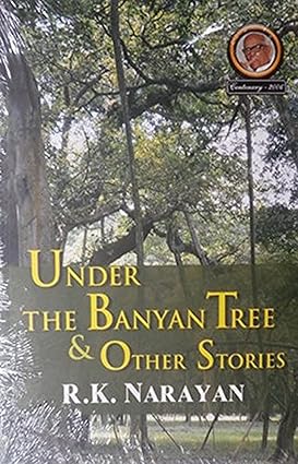 Under the banyan tree & other stories by R. K. Narayan