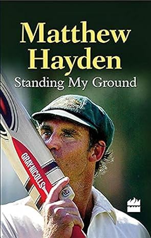 Standing My Ground by Matthew Hayden [Hardcover] [rare books]