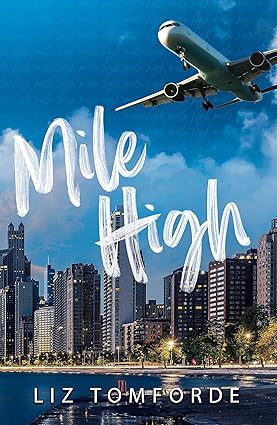 Mile High: Windy City Book 1 by Liz Tomforde