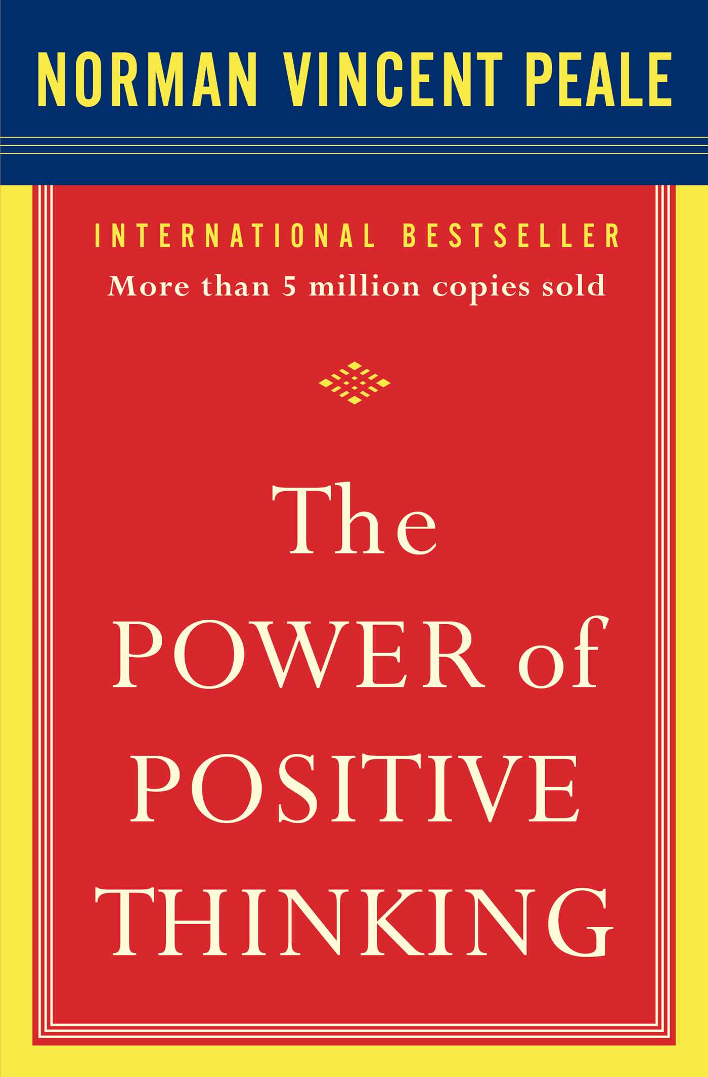 The power of positive thinking by Norman Vincent Peale
