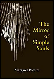 The Mirror of Simple Souls [RARE BOOKS]