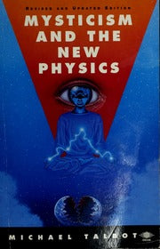 Mysticism and the New Physics by Michael Talbot [rare books]