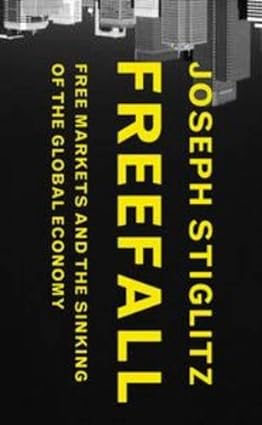 Freefall: free markets and the sinking of the global economy by Joseph Stiglitz (rare books)