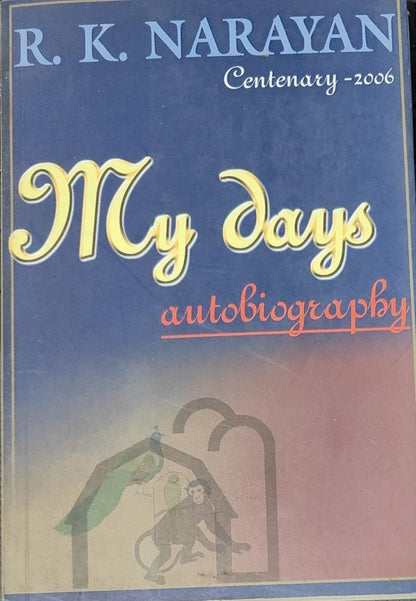 My Days: Autobiography by R.K. Narayan