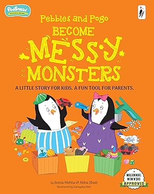 Pebbles and Pogo Become Messy Monsters by Sonia Mehta| Abha Shah [Premium Books]