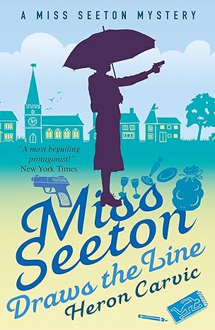 Miss Seeton Draws the Line (A Miss Seeton Mystery) by Heron Carvic [Premium Books]