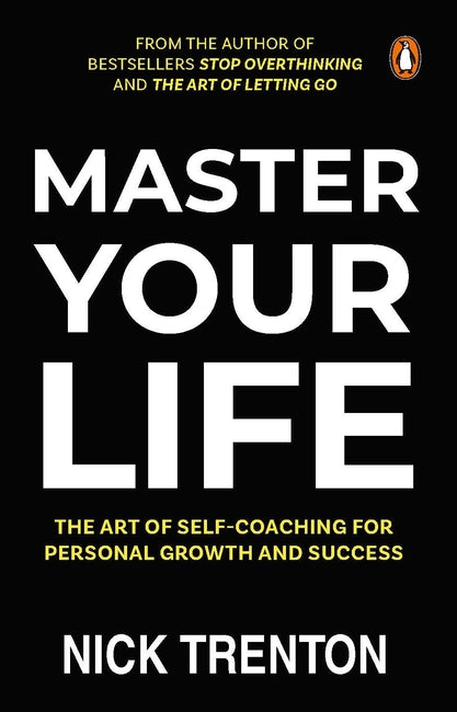 Master Your Life by Nick Trenton