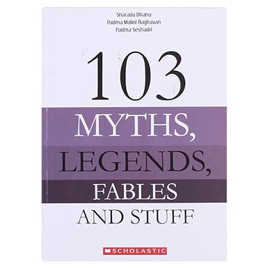 103 Myths, Legends, Fables and Stuff