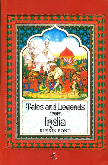 Tales and Legends from India by Ruskin Bond