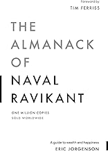 The Almanack of Naval Ravikant by Eric Jorgenson