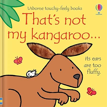 That's not my kangaroo : Touchy-Feely Book [Board Book]