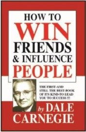 How to win friends and influence people by Dale Carnegie