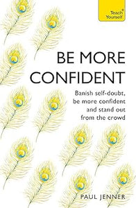 Be more confident
