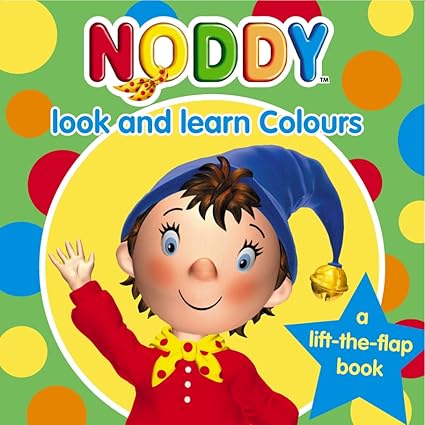 Noddy: Look and Learn [A Lift-The-Flap Book] Board book