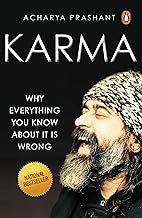 Karma: Why Everything You Know About It by Acharya Prashant