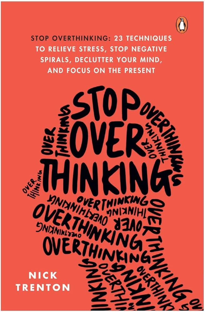 Stop Overthinking by nick Trenton