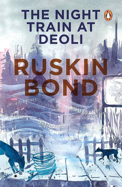 Night Train at Deoli and Other Stories by Ruskin Bond
