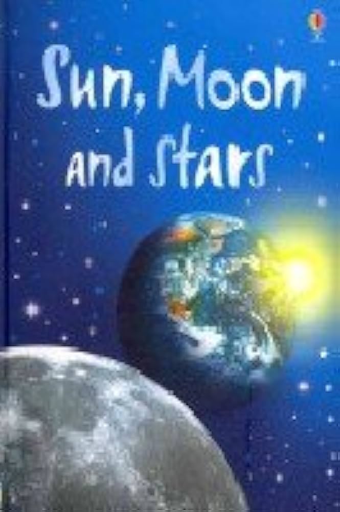 Sun, Moon and Stars [HARDCOVER]